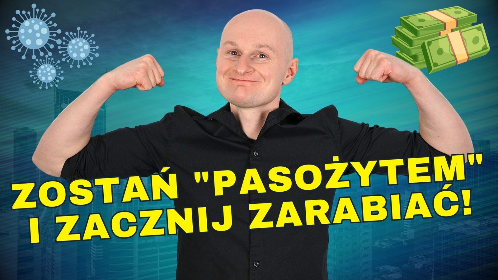 Zostań "pasożytem" i zacznij zarabiać!